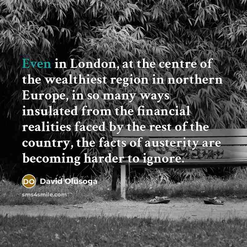 “Even in London, at the centre of the wealthiest region…” quote by David Olusoga