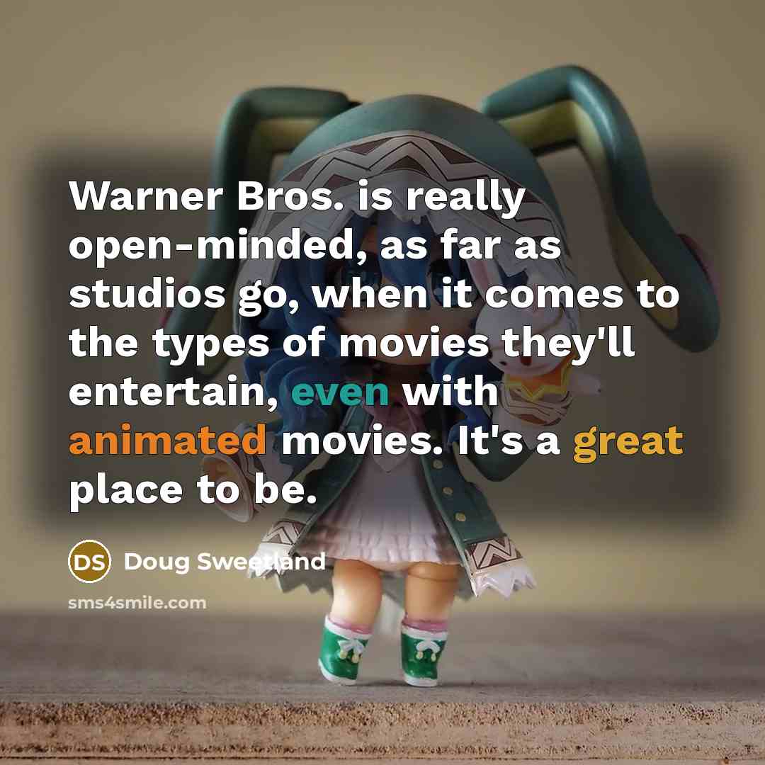 “Warner Bros. is really open-minded, as far as studios go,…” quote by Doug Sweetland