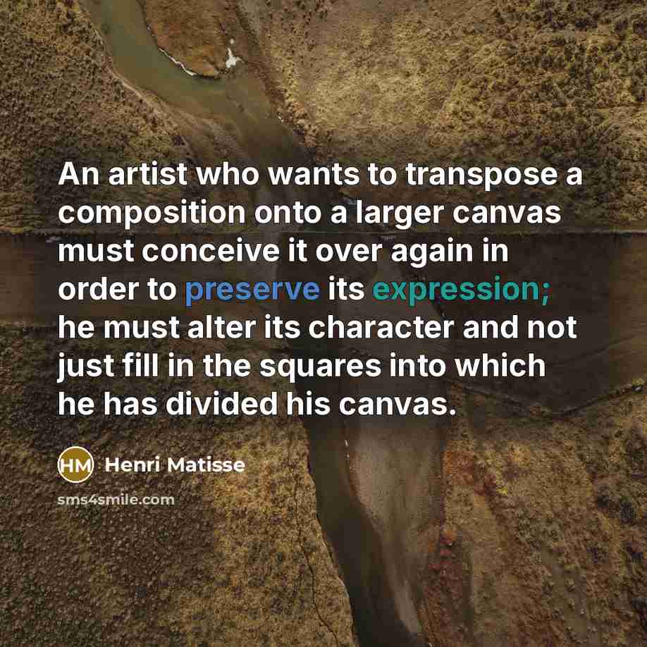 “An artist who wants to transpose a composition onto a…” quote by Henri Matisse