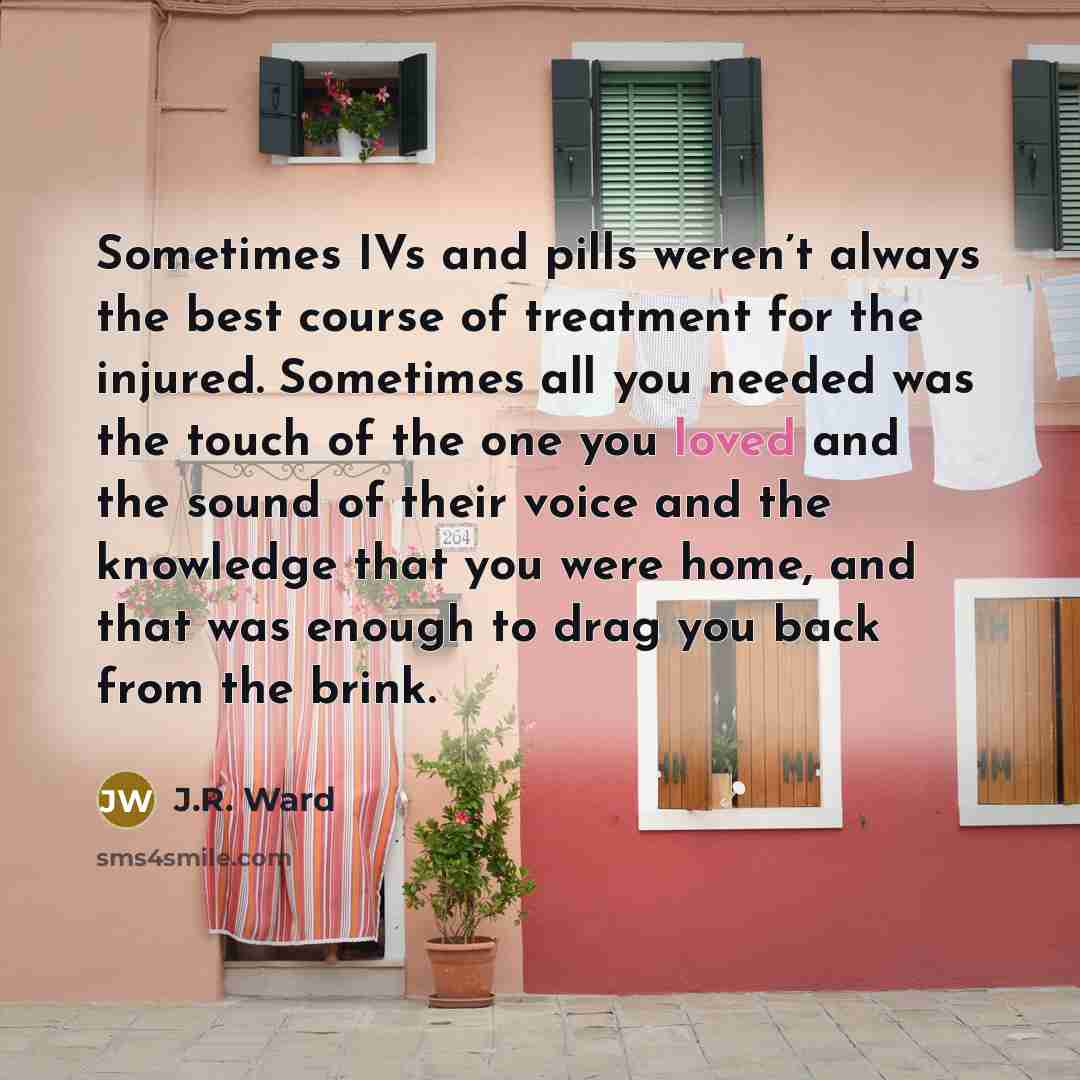 “Sometimes IVs and pills weren’t always the best course of…” quote by J.R. Ward