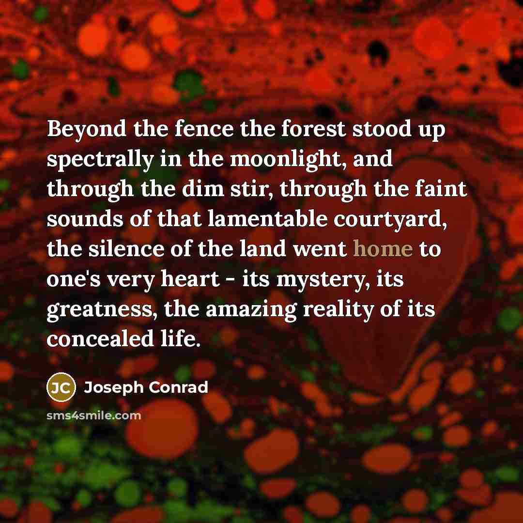 “Beyond the fence the forest stood up spectrally in the…” quote by Joseph Conrad