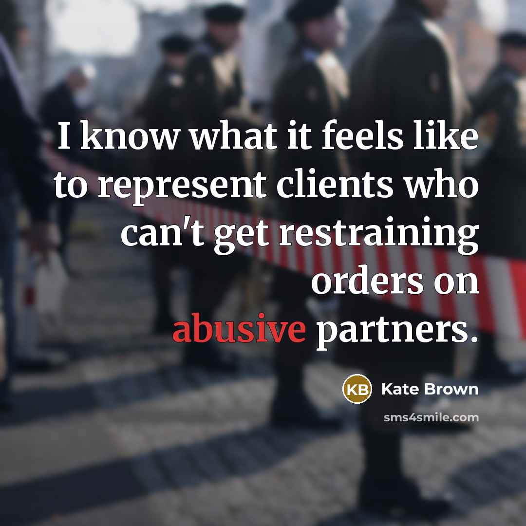 “I know what it feels like to represent clients who…” quote by Kate Brown