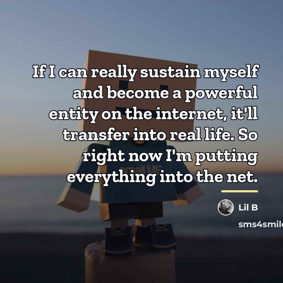 “If I can really sustain myself and become a powerful…” quote by Lil B