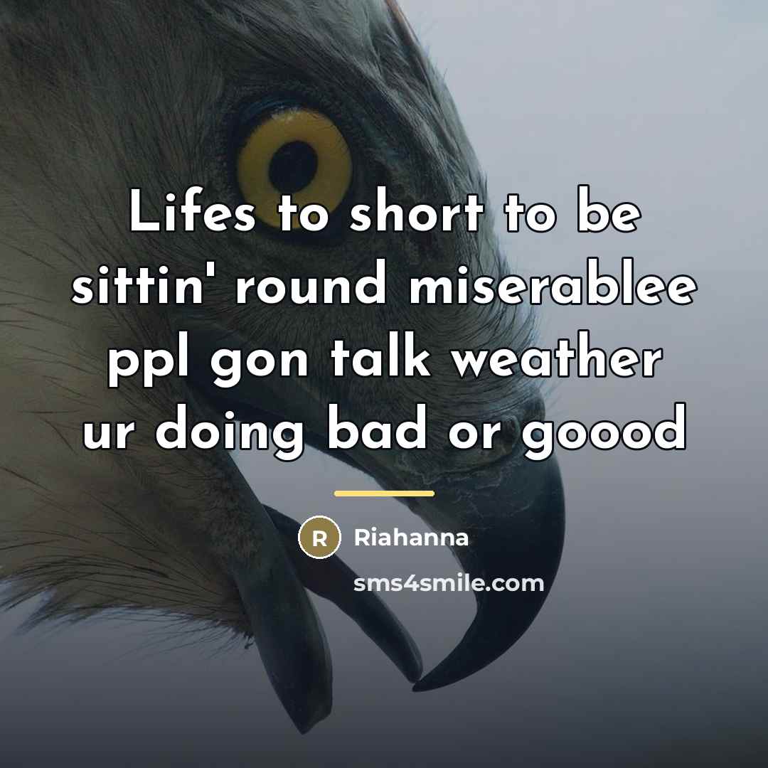 “Lifes to short to be sittin' round miserablee ppl gon…” quote by Riahanna