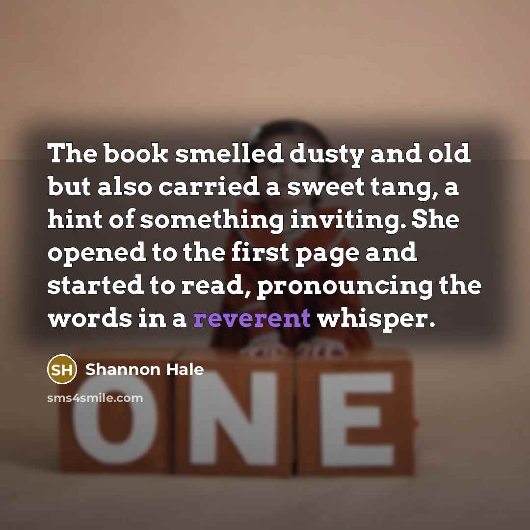 “The book smelled dusty and old but also carried a…” quote by Shannon Hale