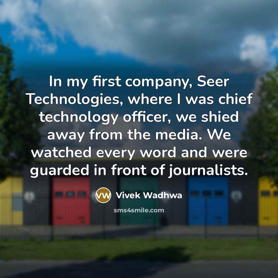 “In my first company, Seer Technologies, where I was chief…” quote by Vivek Wadhwa