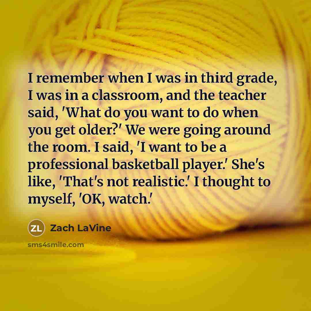 “I remember when I was in third grade, I was…” quote by Zach LaVine