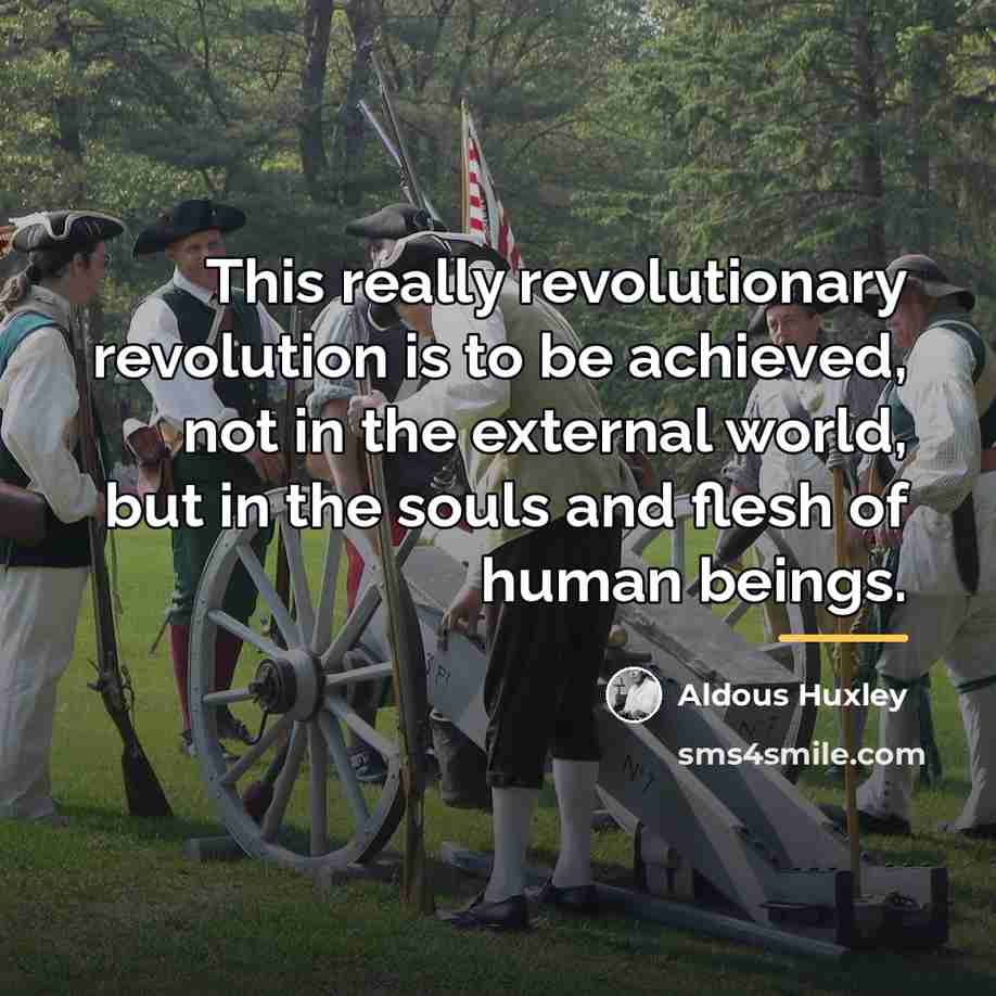 “This really revolutionary revolution is to be achieved, not in…” quote by Aldous Huxley