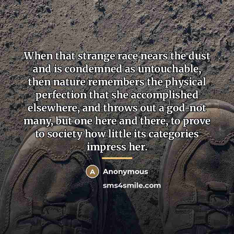 “When that strange race nears the dust and is condemned…” quote by Anonymous