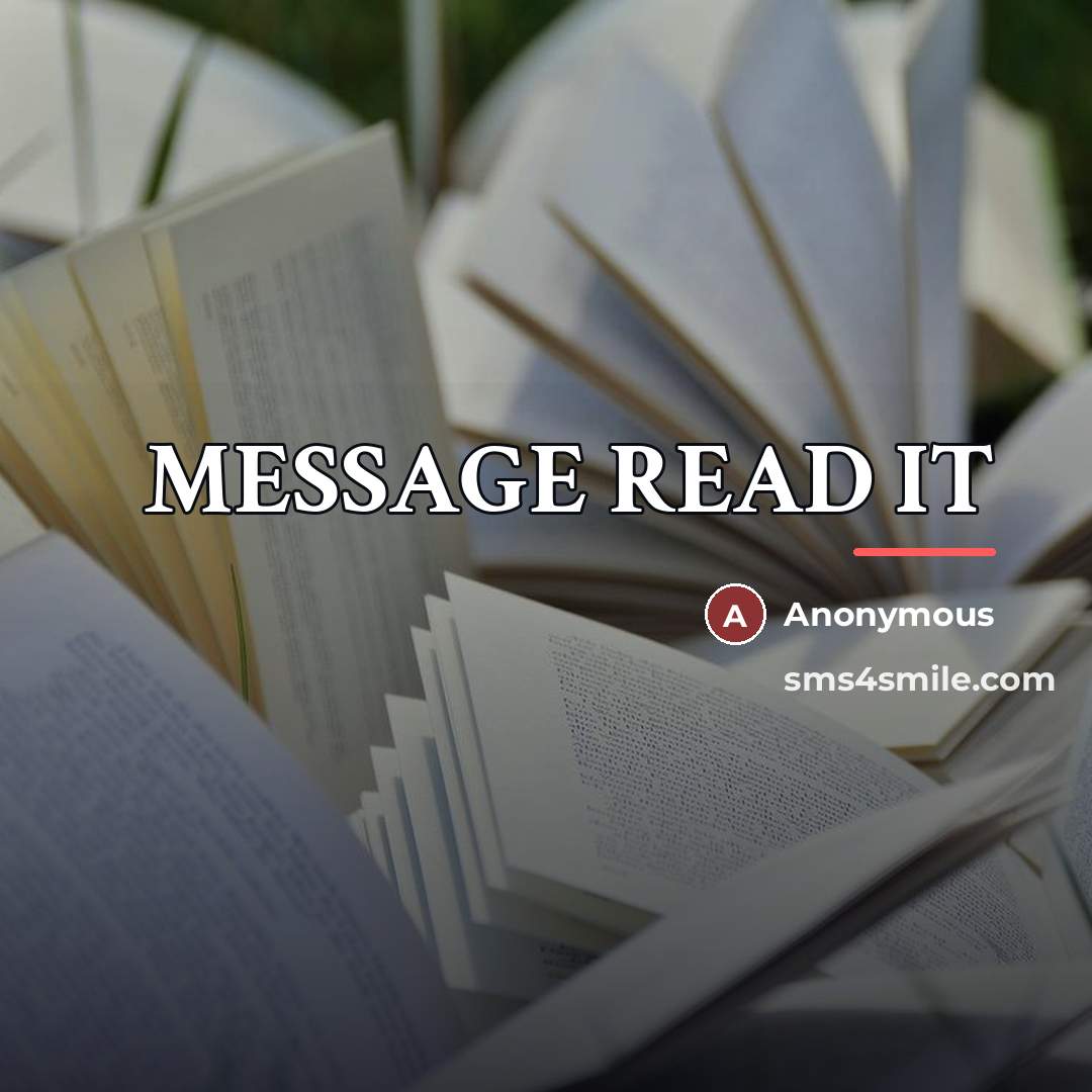 “MESSAGE READ IT…” quote by Anonymous