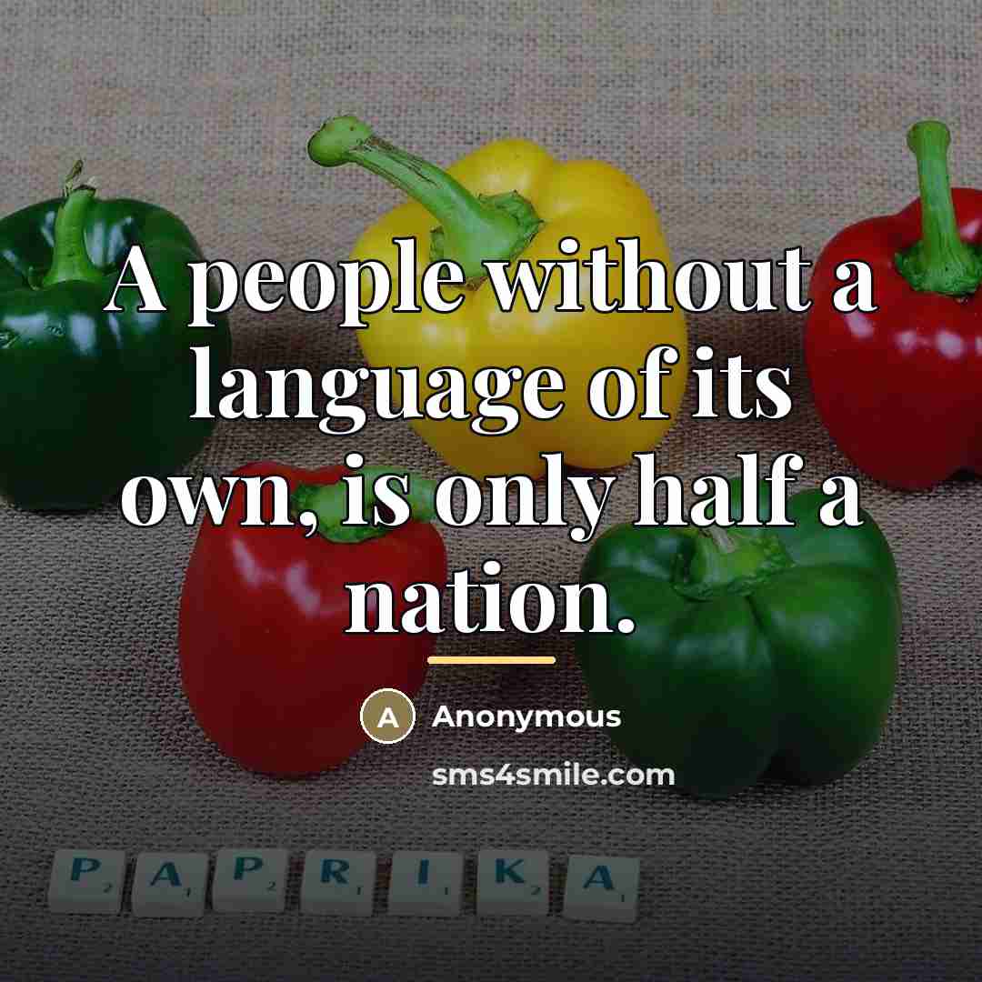 “A people without a language of its own, is only…” quote by Anonymous