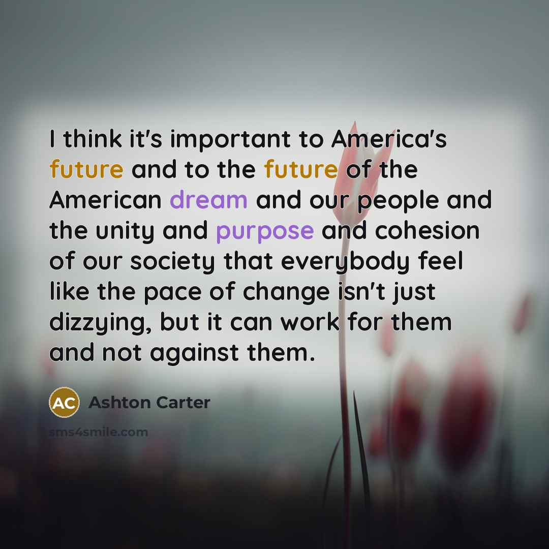 “I think it's important to America's future and to the…” quote by Ashton Carter