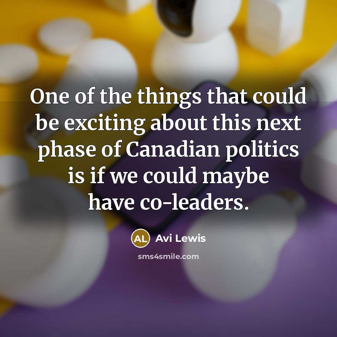 “One of the things that could be exciting about this…” quote by Avi Lewis
