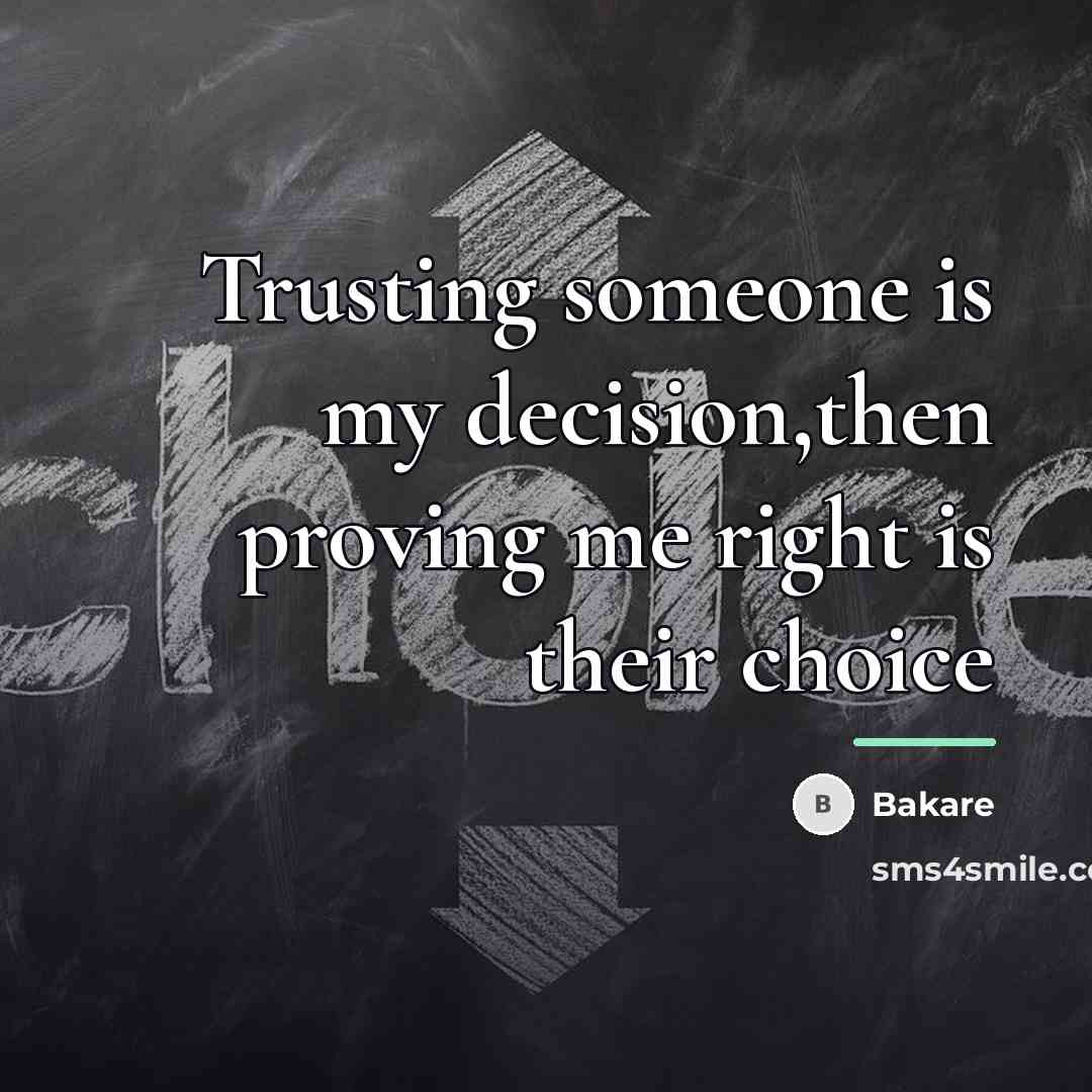 “Trusting someone is my decision,then proving me right is their…” quote by Bakare