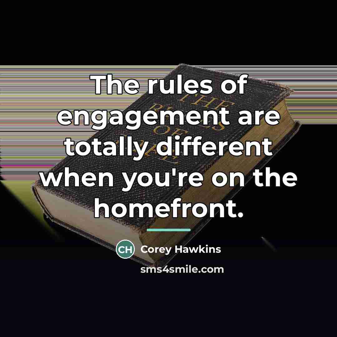 “The rules of engagement are totally different when you're on…” quote by Corey Hawkins