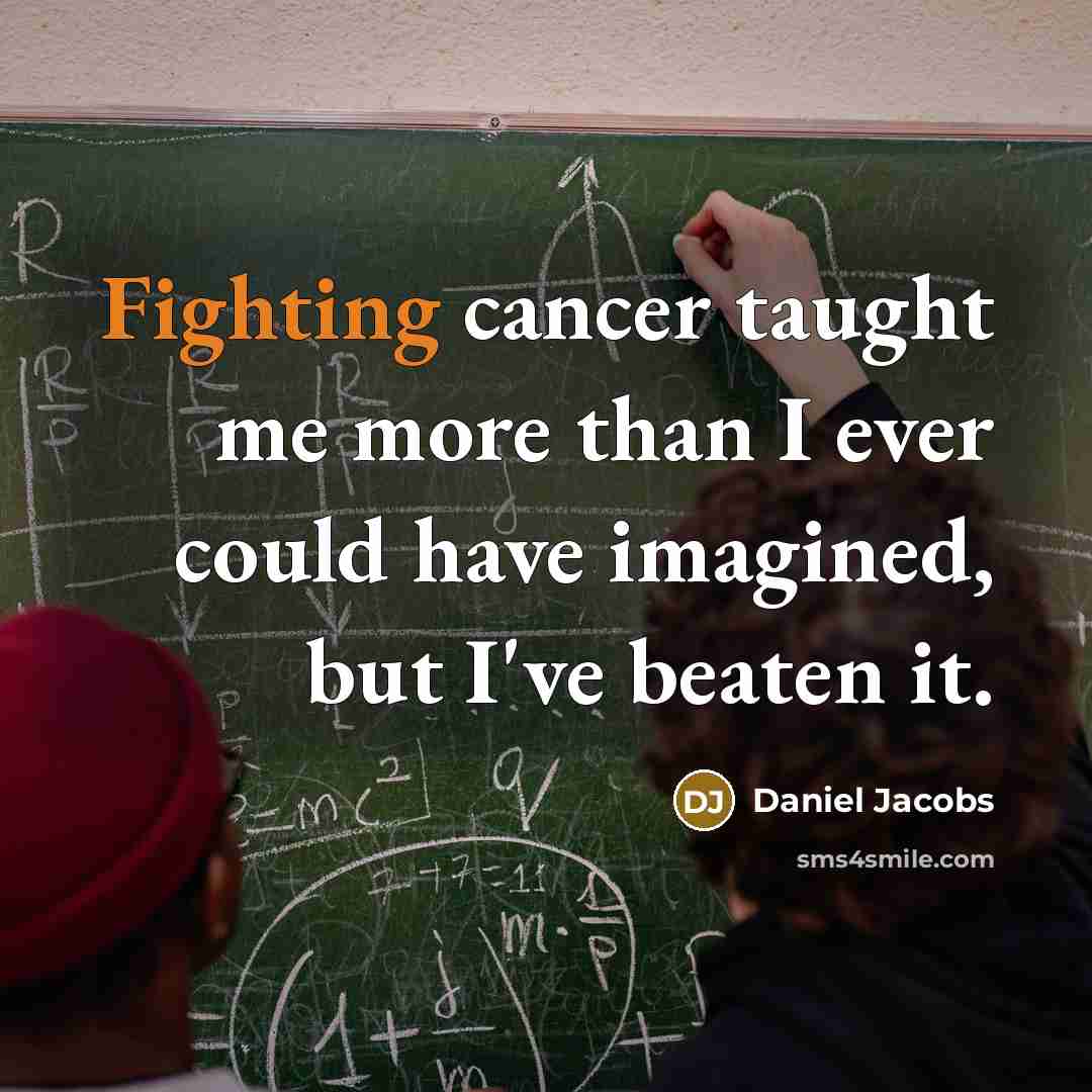 “Fighting cancer taught me more than I ever could have…” quote by Daniel Jacobs