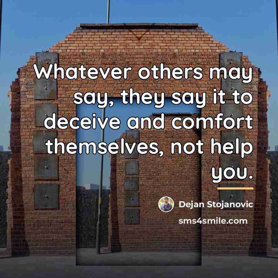 “Whatever others may say, they say it to deceive and…” quote by Dejan Stojanovic