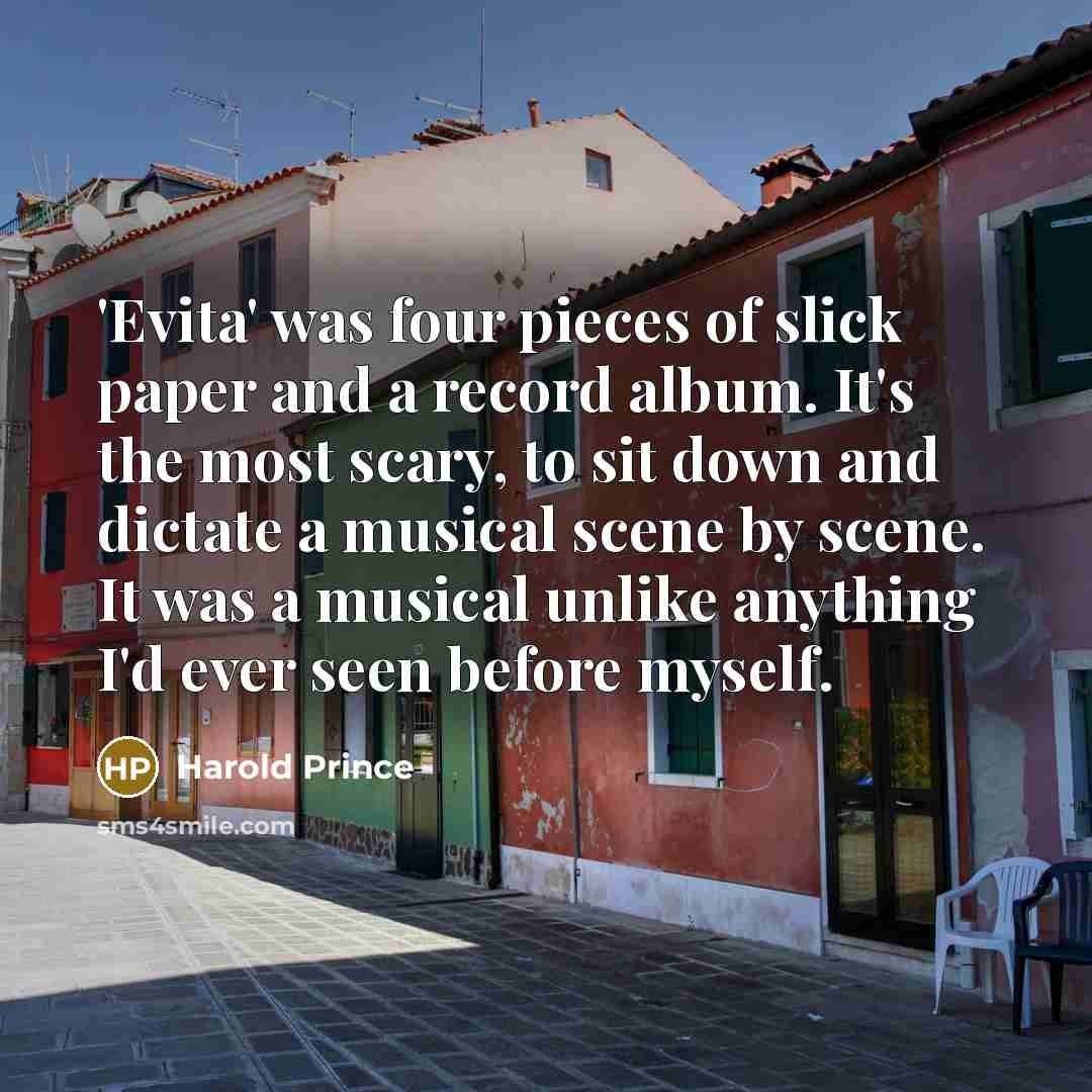 “'Evita' was four pieces of slick paper and a record…” quote by Harold Prince