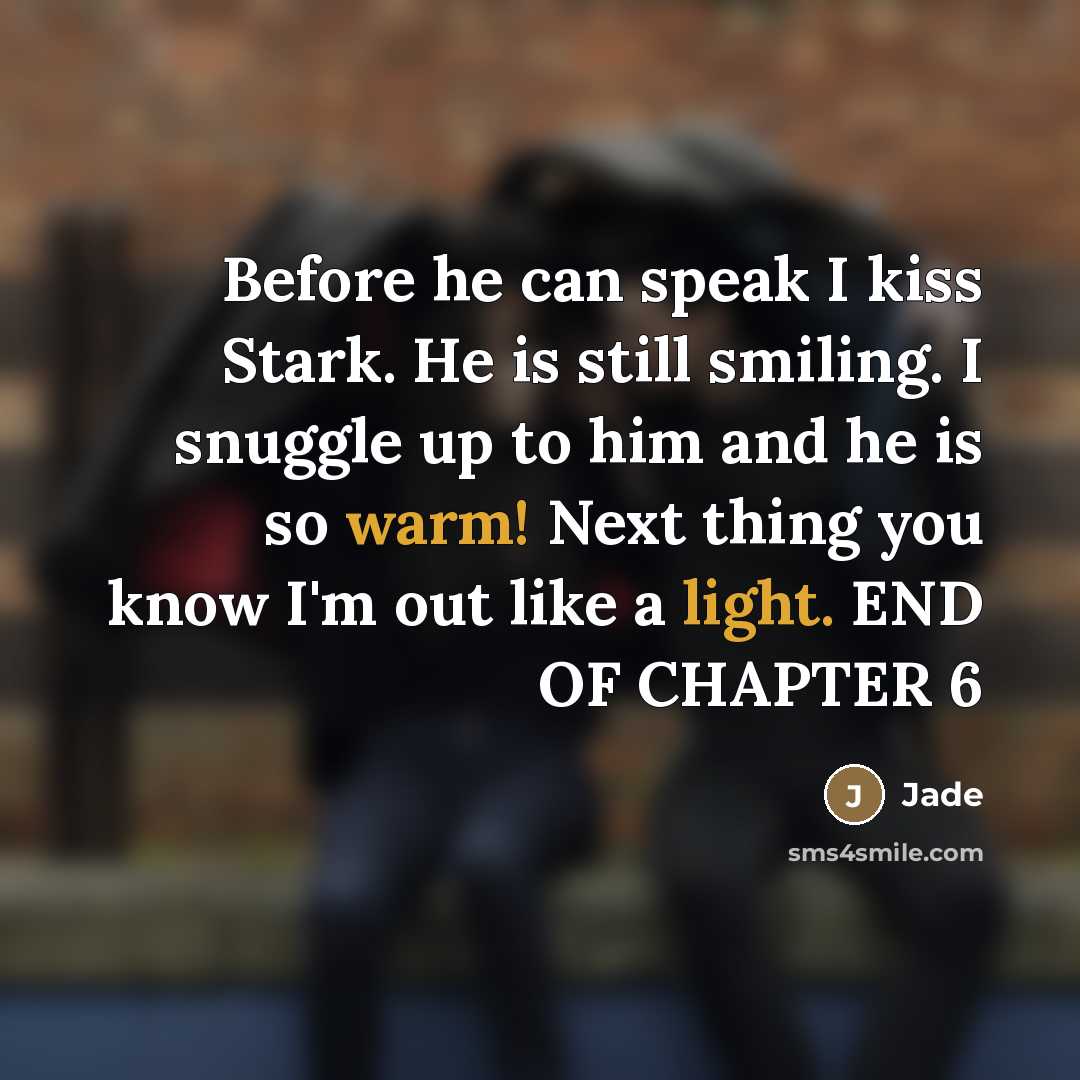 “Before he can speak I kiss Stark. He is still…” quote by Jade
