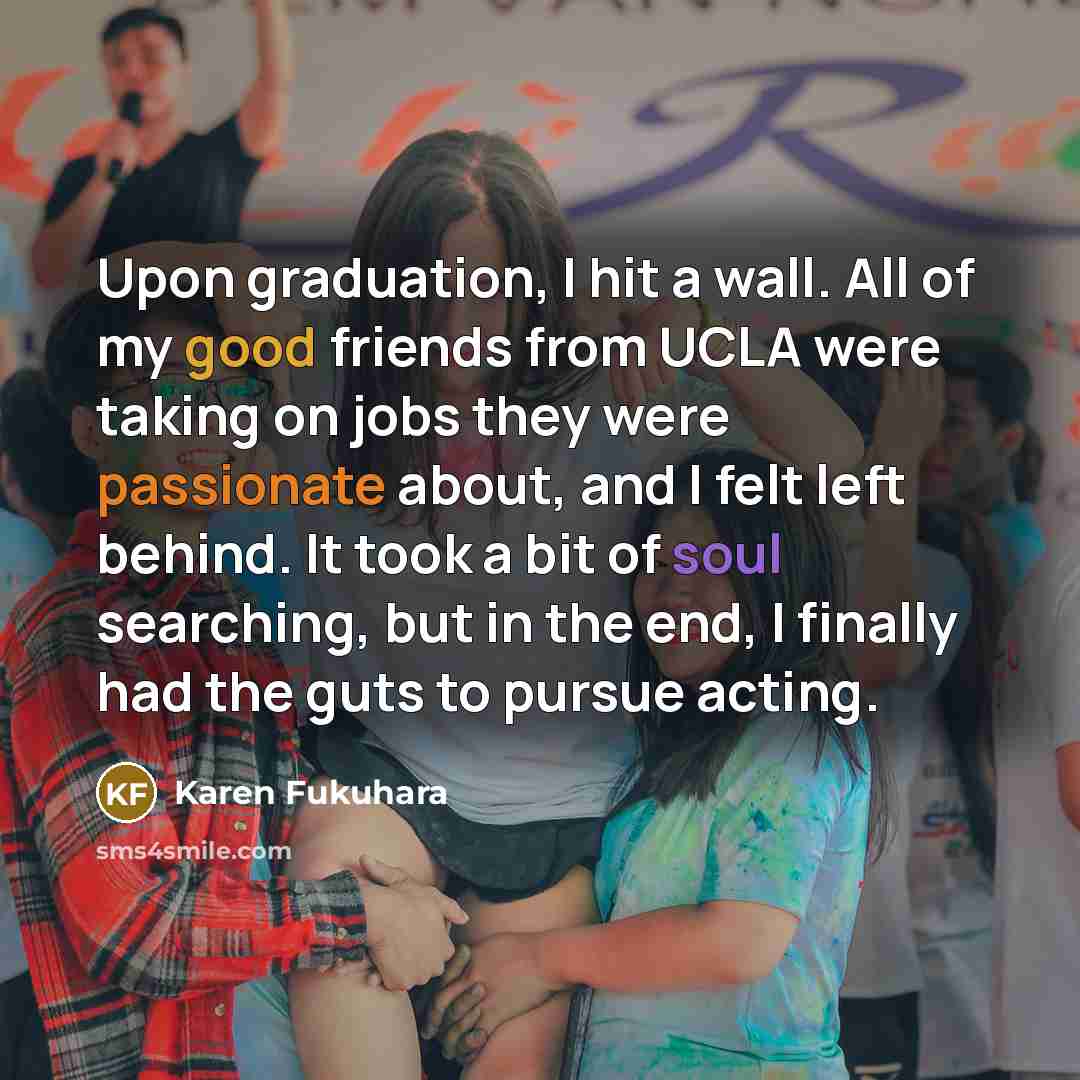 “Upon graduation, I hit a wall. All of my good…” quote by Karen Fukuhara