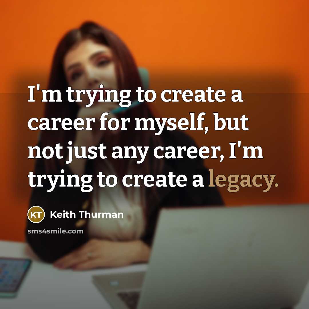 “I'm trying to create a career for myself, but not…” quote by Keith Thurman
