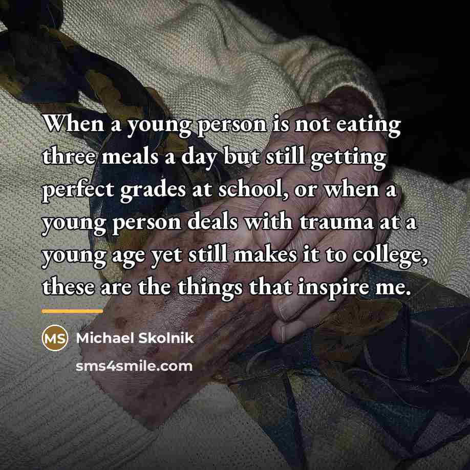 “When a young person is not eating three meals a…” quote by Michael Skolnik