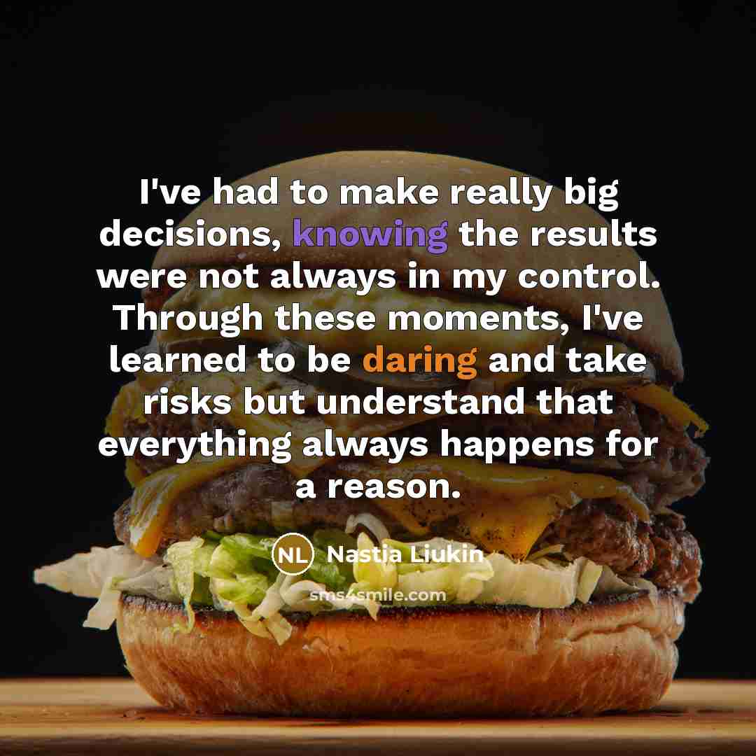 “I've had to make really big decisions, knowing the results…” quote by Nastia Liukin