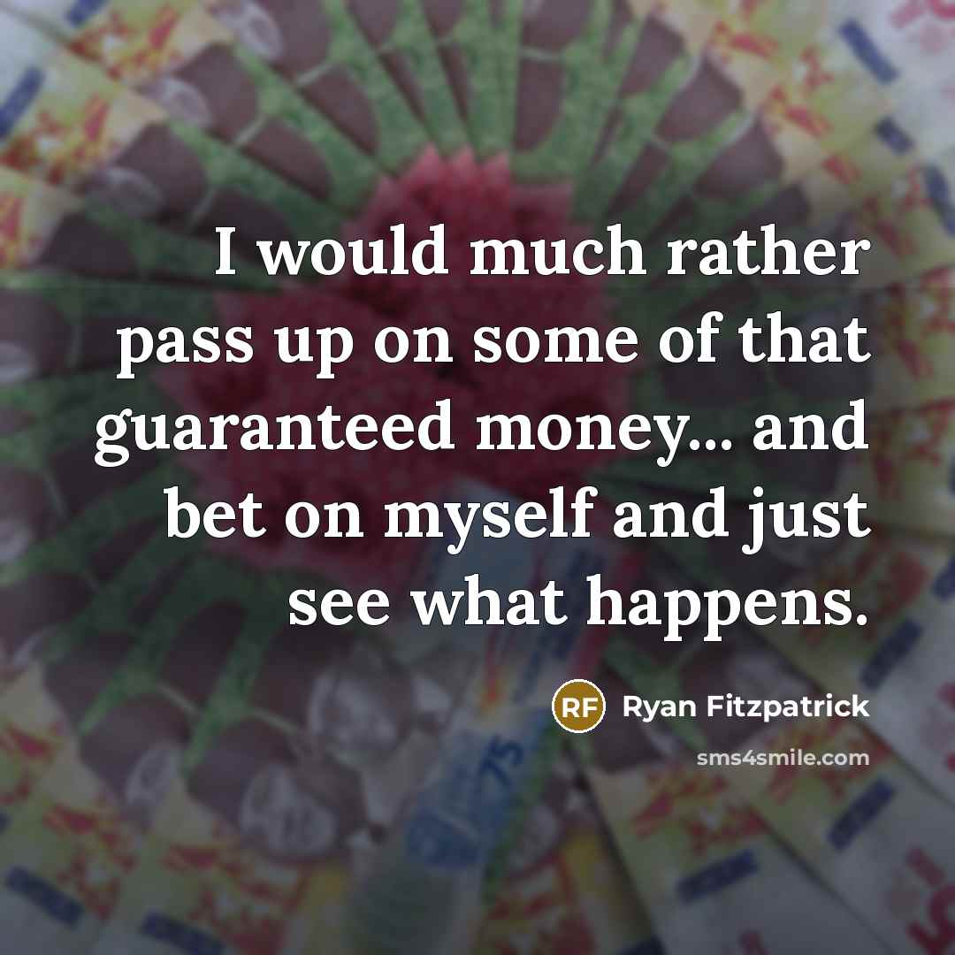“I would much rather pass up on some of that…” quote by Ryan Fitzpatrick