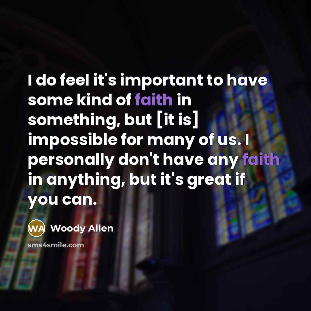“I do feel it's important to have some kind of…” quote by Woody Allen