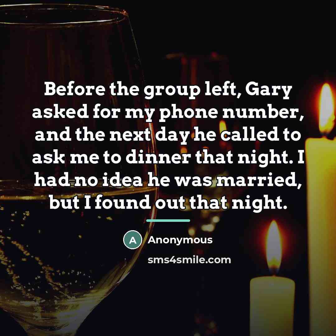 “Before the group left, Gary asked for my phone number,…” quote by Anonymous