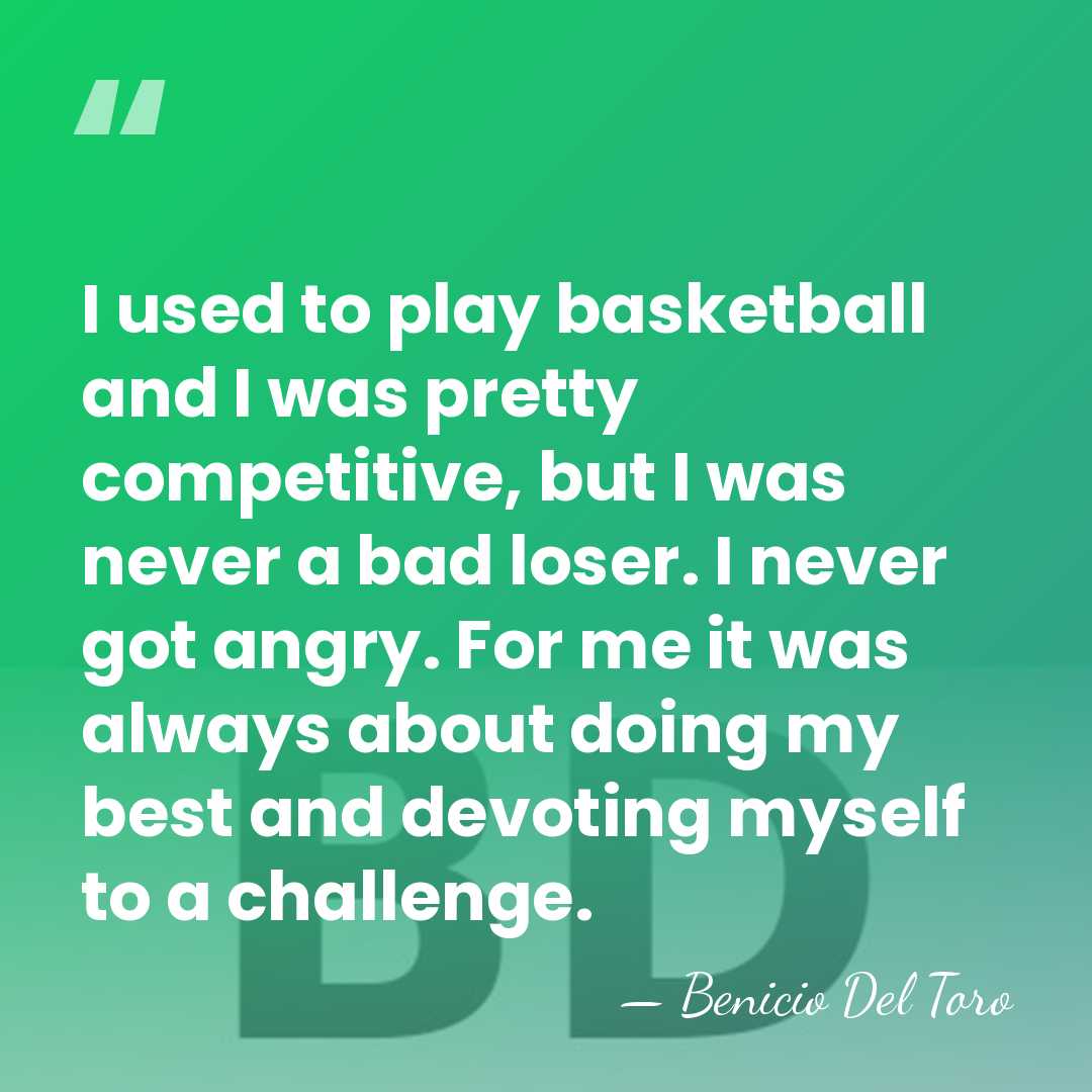 I used to play basketball and I was pretty competitive, but I&hellip; - Benicio Del Toro