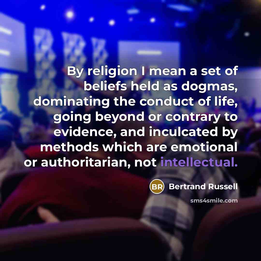 “By religion I mean a set of beliefs held as…” quote by Bertrand Russell