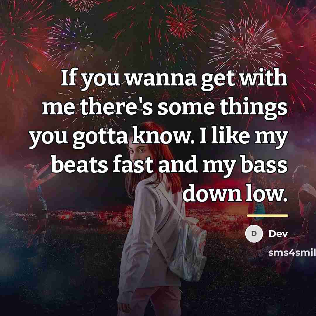“If you wanna get with me there's some things you…” quote by Dev