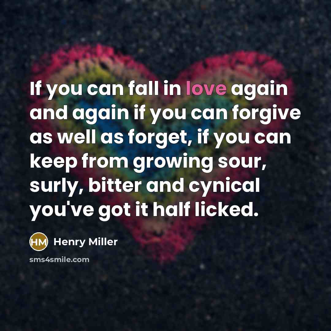 “If you can fall in love again and again if…” quote by Henry Miller