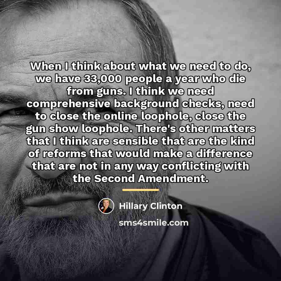 “When I think about what we need to do, we…” quote by Hillary Clinton