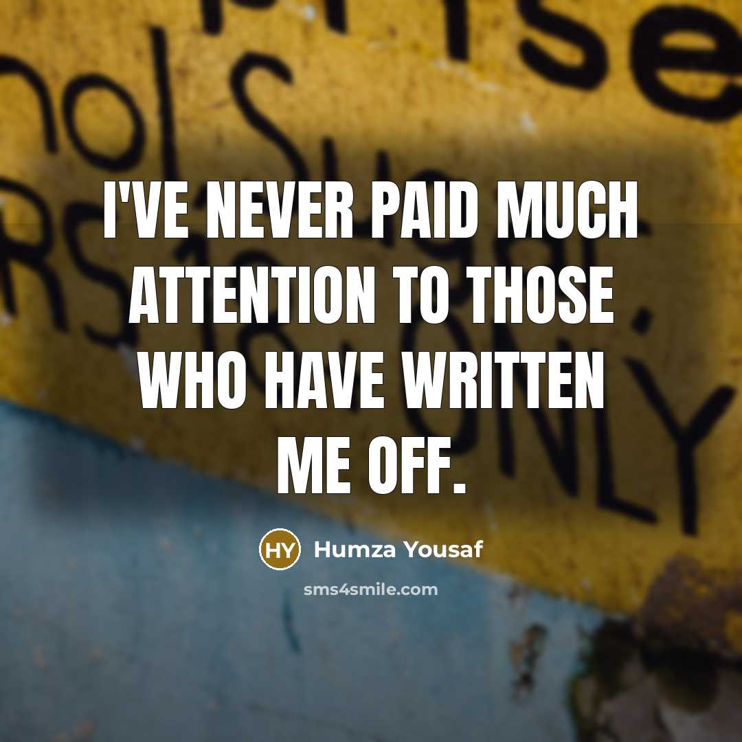 “I've never paid much attention to those who have written…” quote by Humza Yousaf