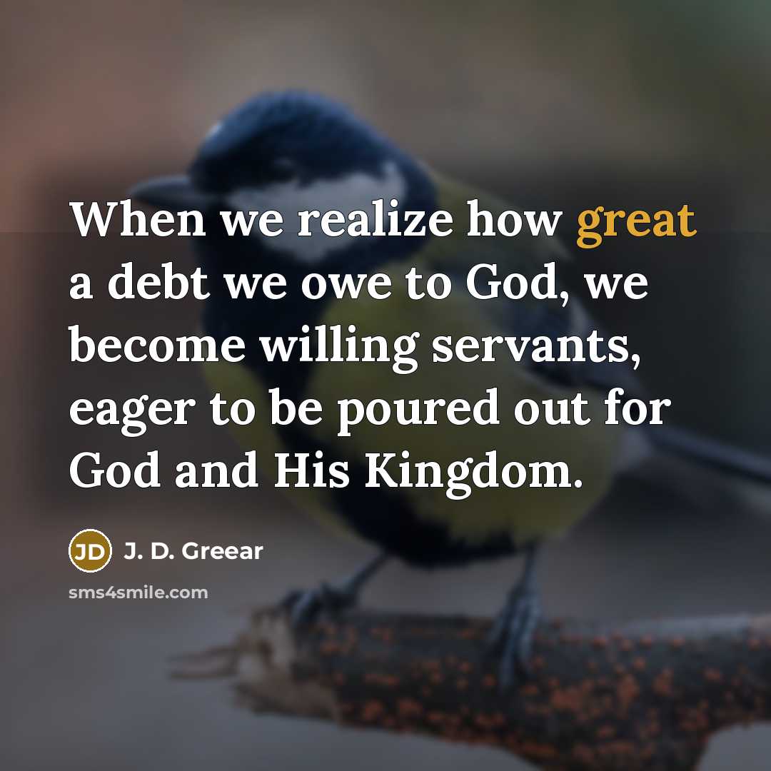 “When we realize how great a debt we owe to…” quote by J. D. Greear