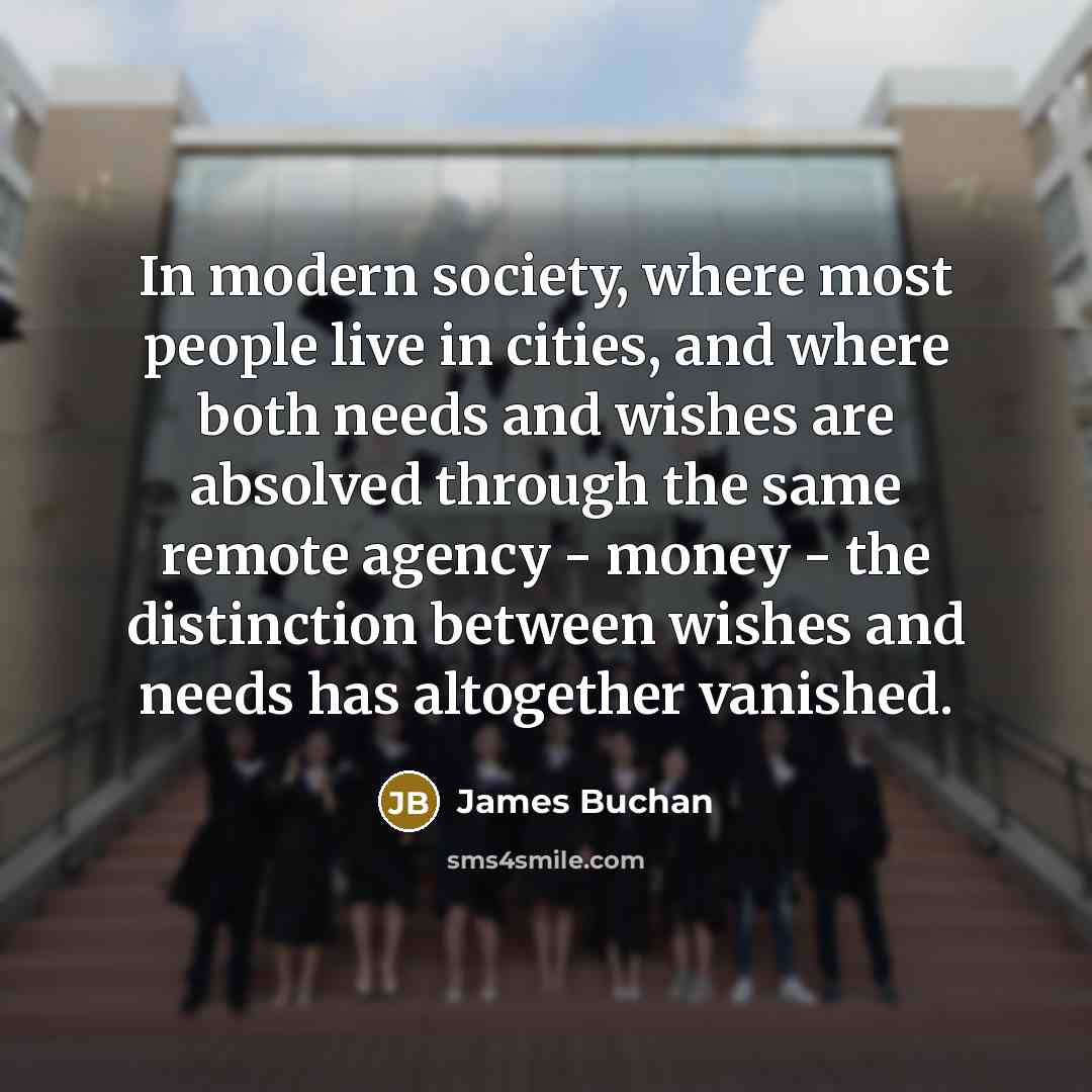 “In modern society, where most people live in cities, and…” quote by James Buchan