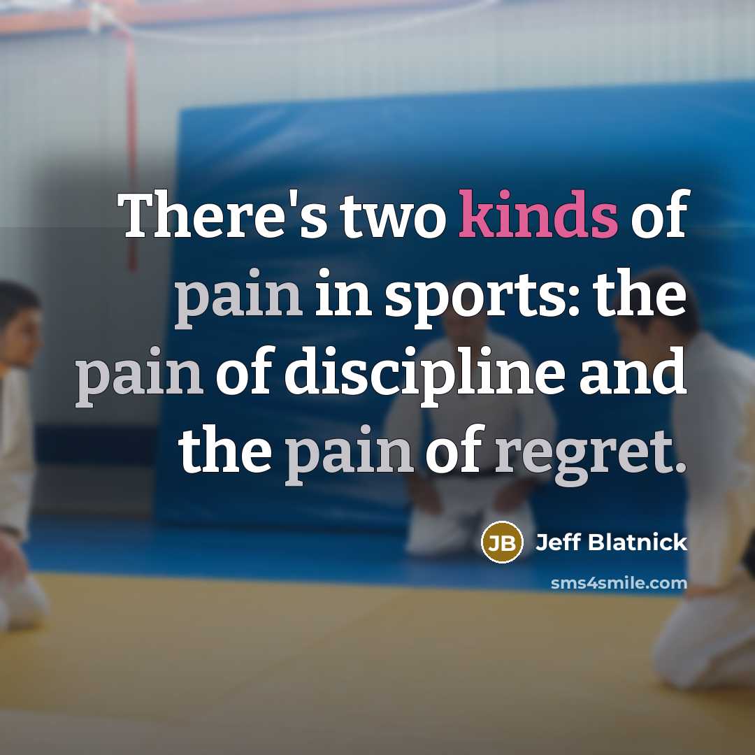 “There's two kinds of pain in sports: the pain of…” quote by Jeff Blatnick