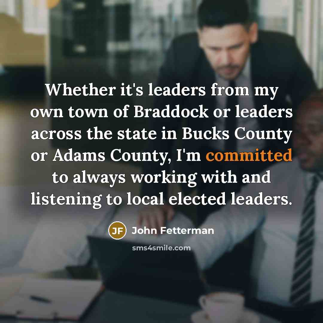 “Whether it's leaders from my own town of Braddock or…” quote by John Fetterman