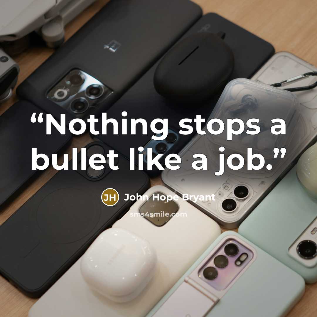 “Nothing stops a bullet like a job.” quote by John Hope Bryant