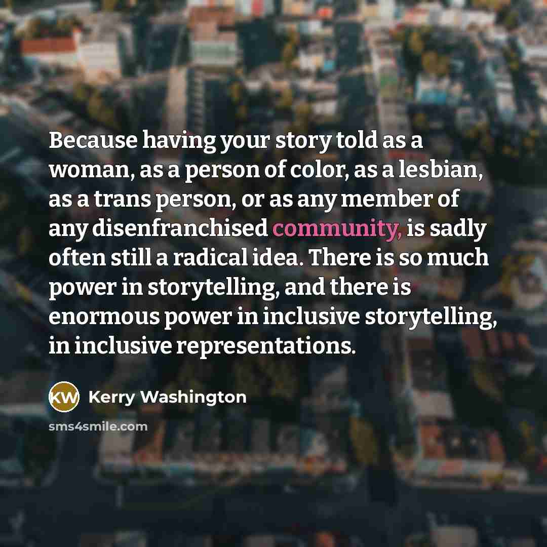“Because having your story told as a woman, as a…” quote by Kerry Washington