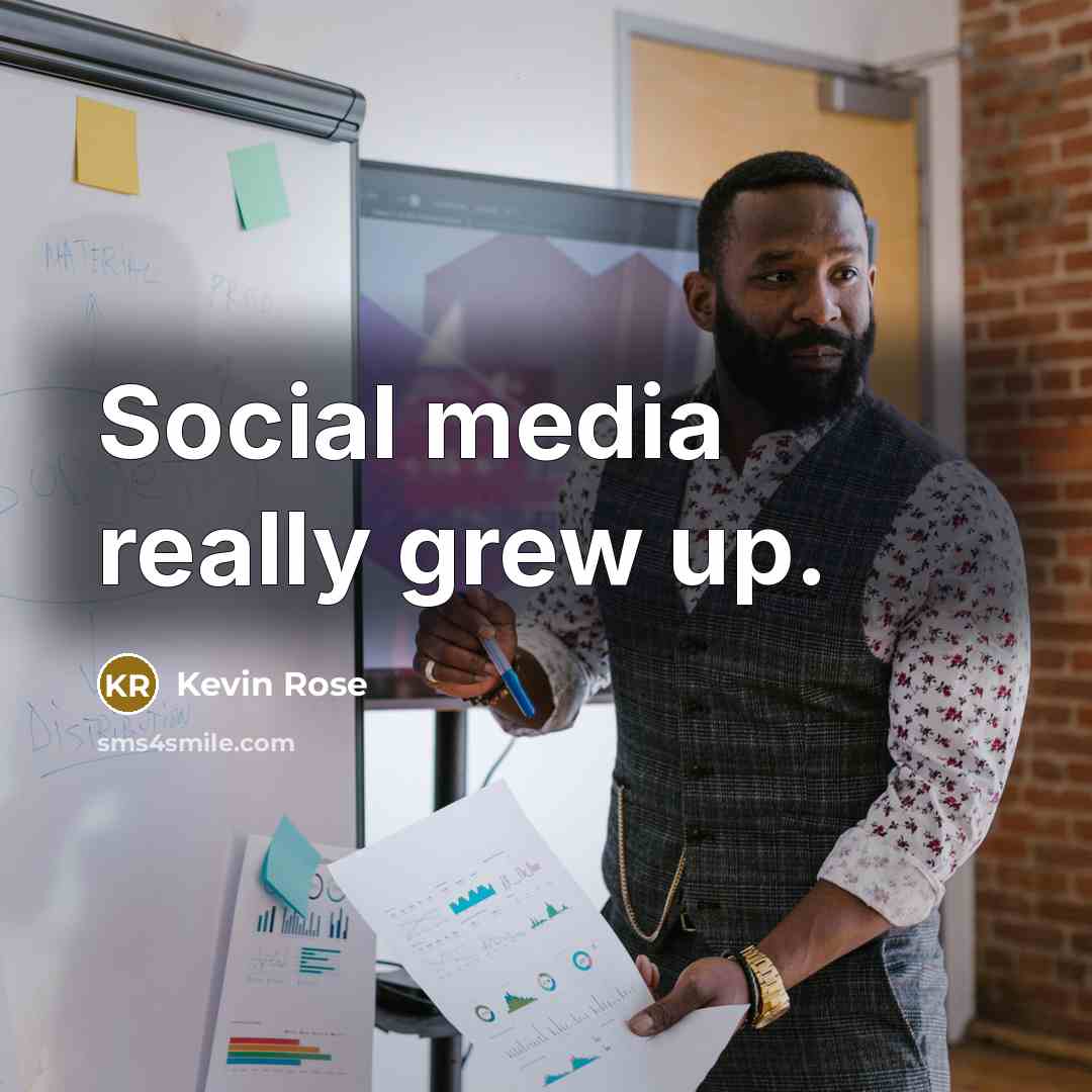 “Social media really grew up.…” quote by Kevin Rose