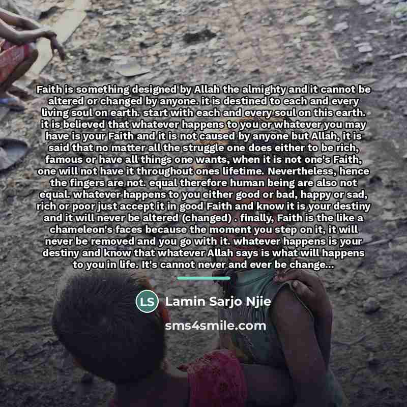 “Faith is something designed by Allah the almighty and it…” quote by Lamin Sarjo Njie