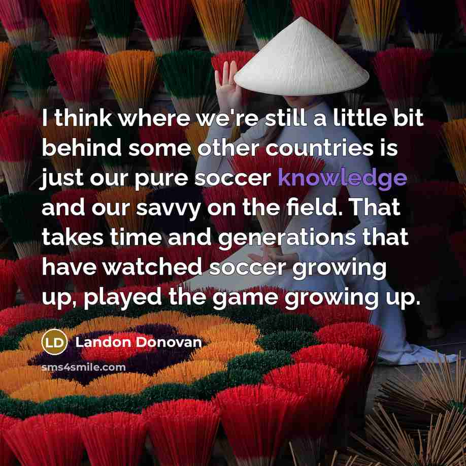 “I think where we're still a little bit behind some…” quote by Landon Donovan