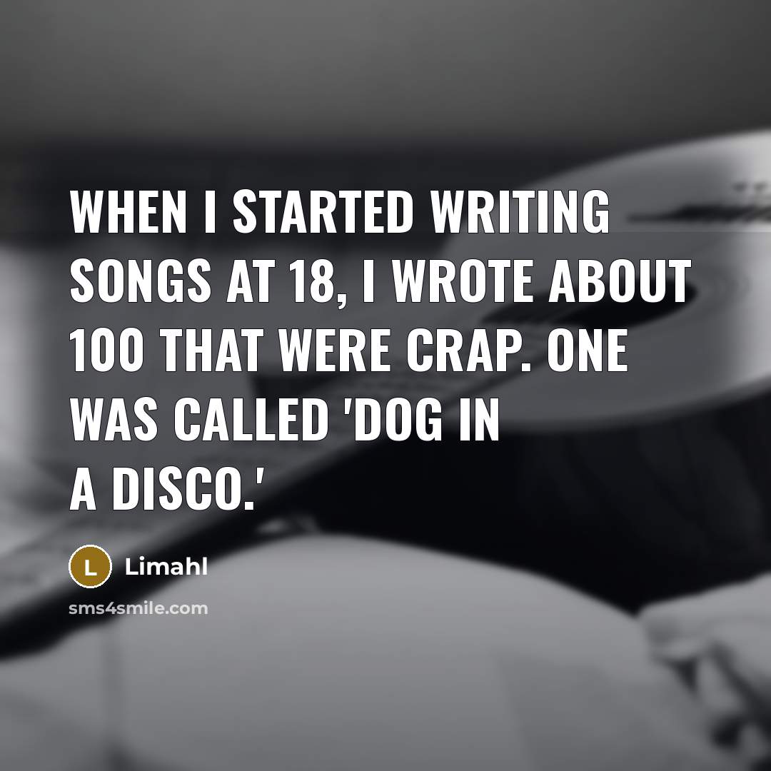 “When I started writing songs at 18, I wrote about…” quote by Limahl