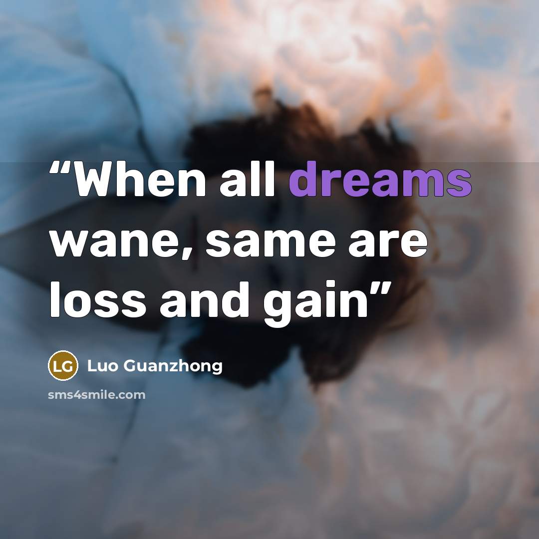 “When all dreams wane, same are loss and gain” quote by Luo Guanzhong