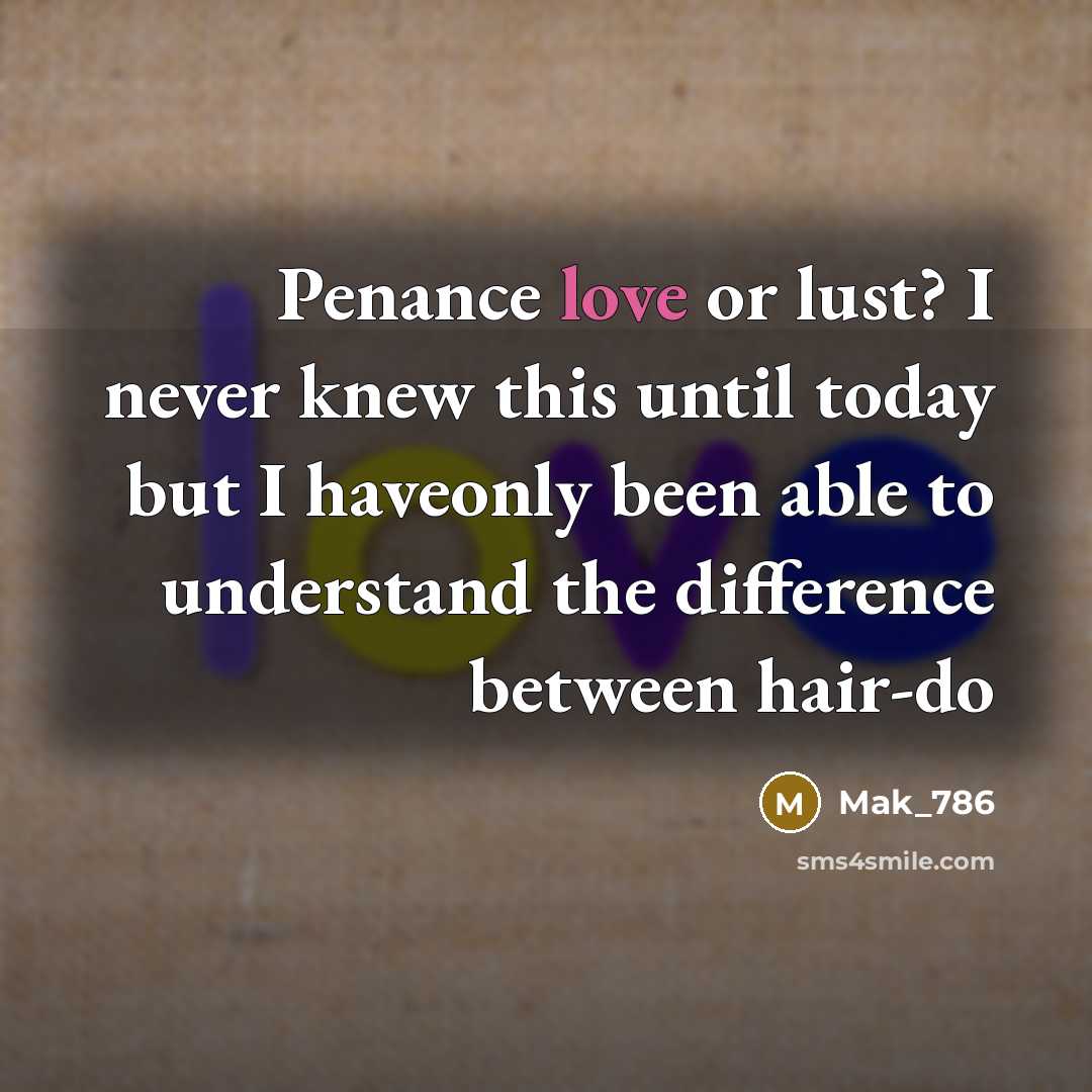 “Penance love or lust? I never knew this until today…” quote by Mak_786