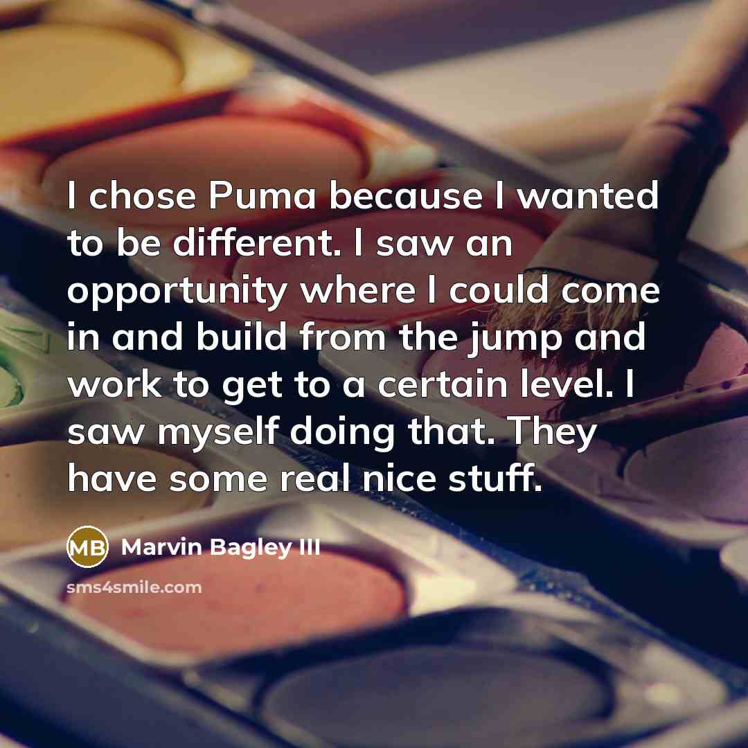 “I chose Puma because I wanted to be different. I…” quote by Marvin Bagley III