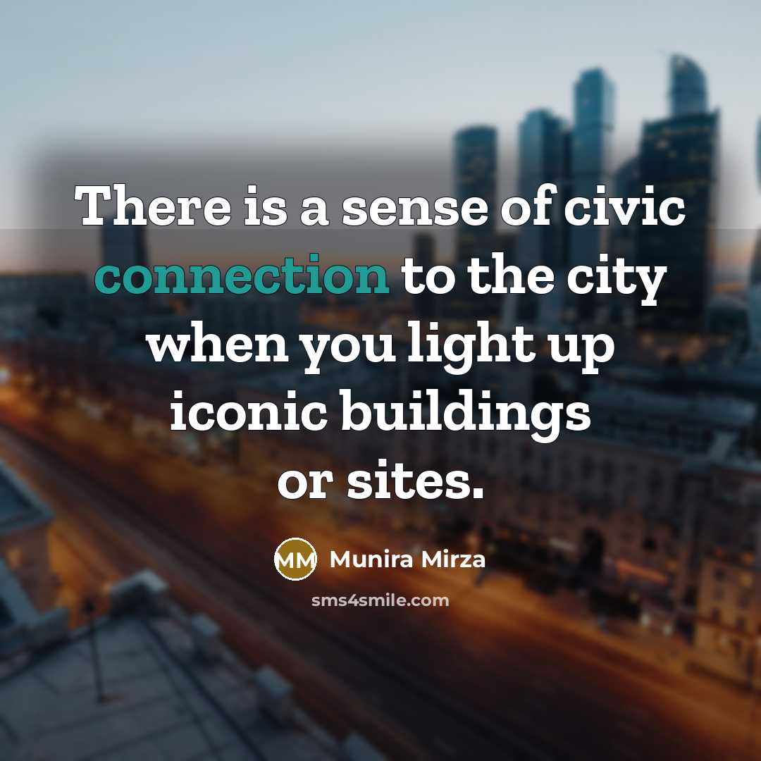 “There is a sense of civic connection to the city…” quote by Munira Mirza